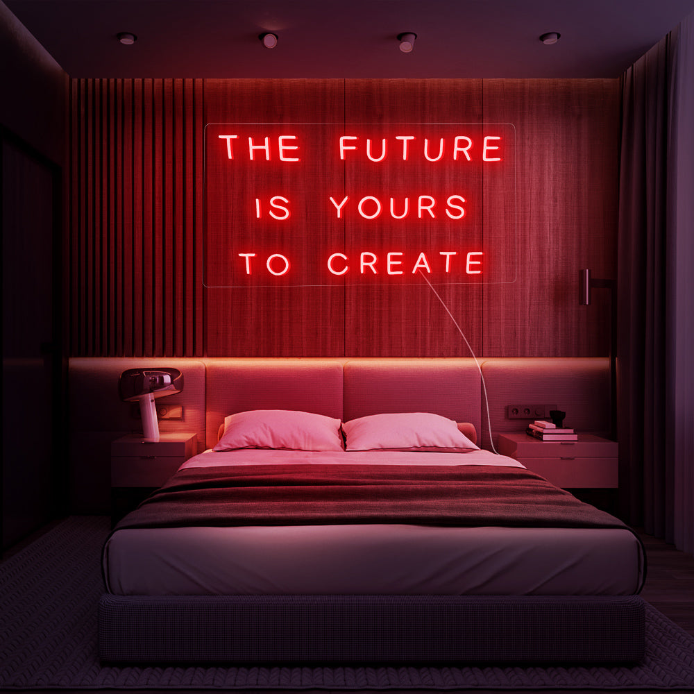 Enseigne néon the future is yours to create