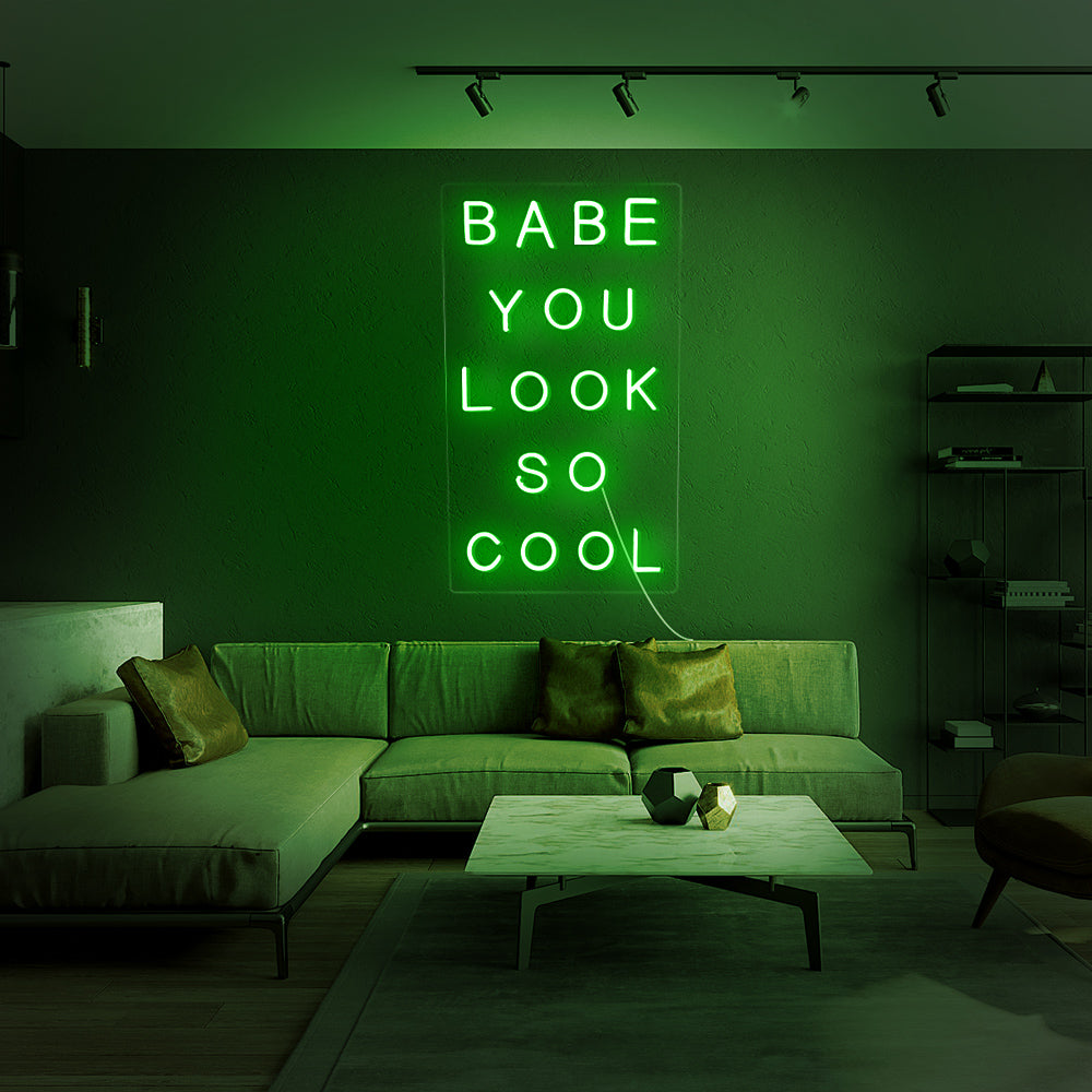 Enseigne néon Babe you look so cool