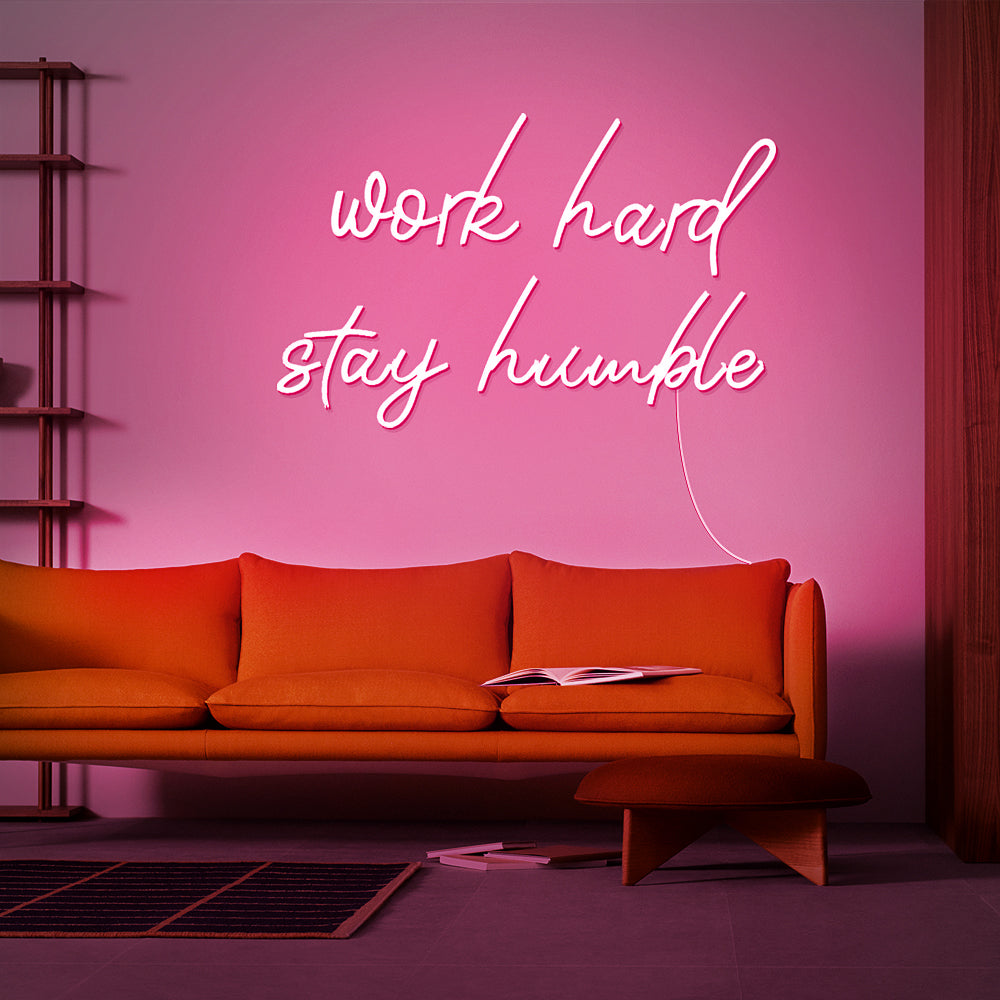 Enseigne néon Work hard stay humble