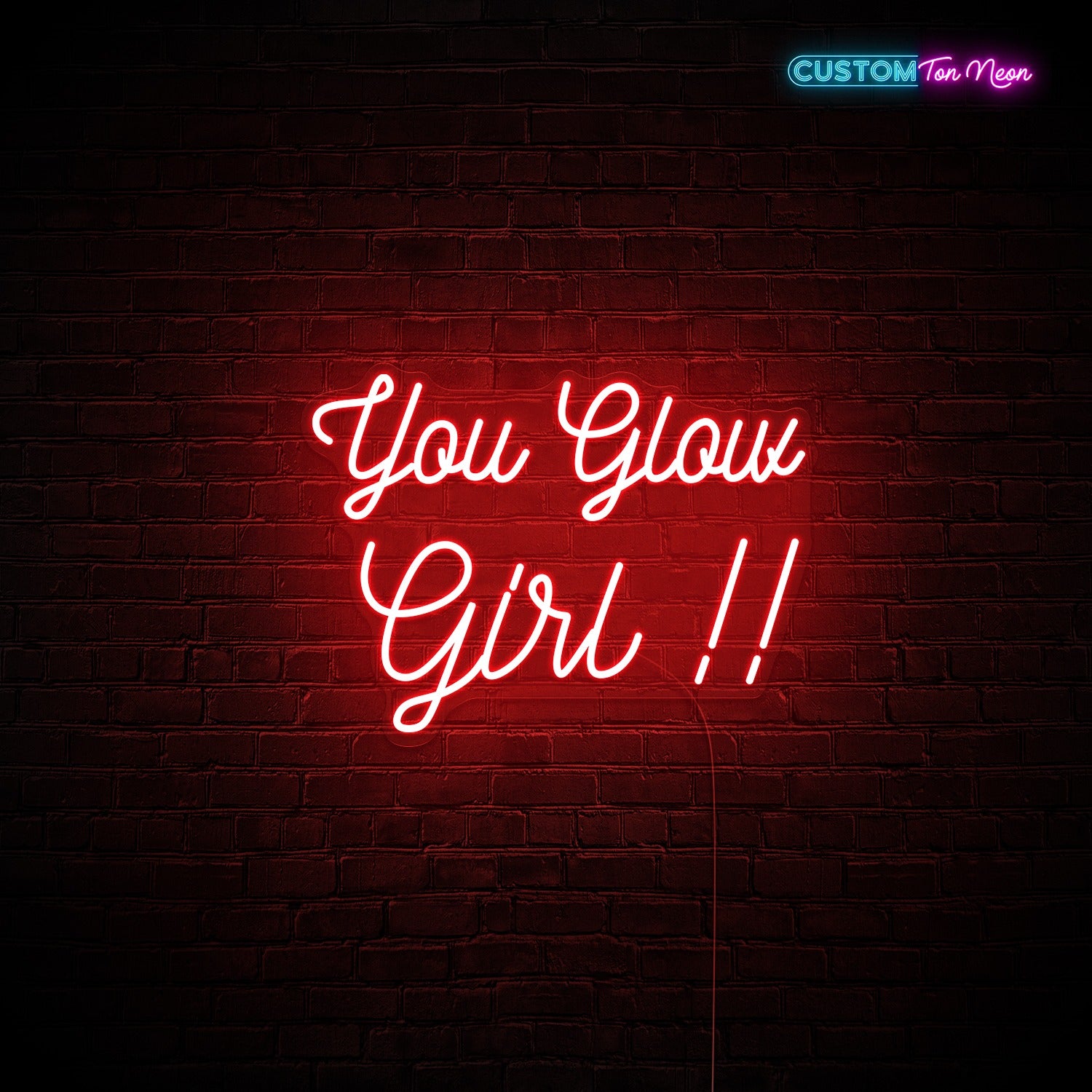 Enseigne néon You glow girl