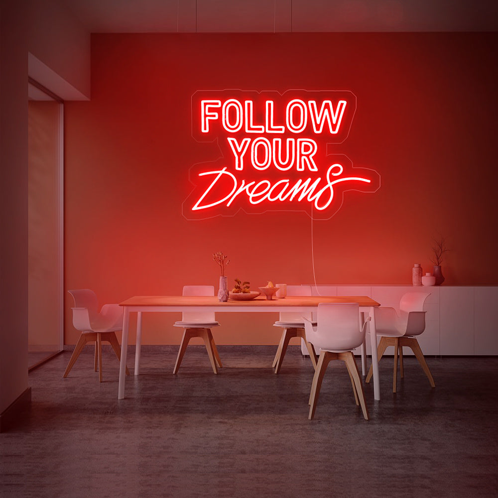 Enseigne néon Follow your dream
