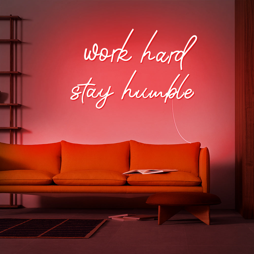 Enseigne néon Work hard stay humble