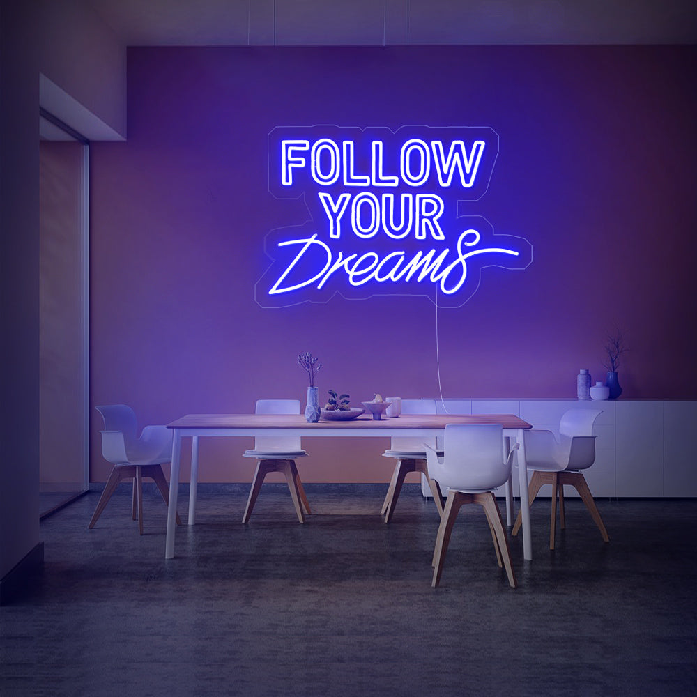 Enseigne néon Follow your dream