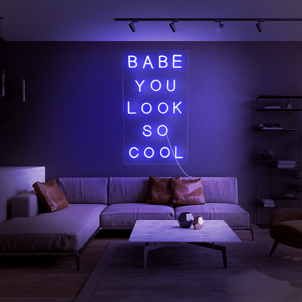 Enseigne néon Babe you look so cool
