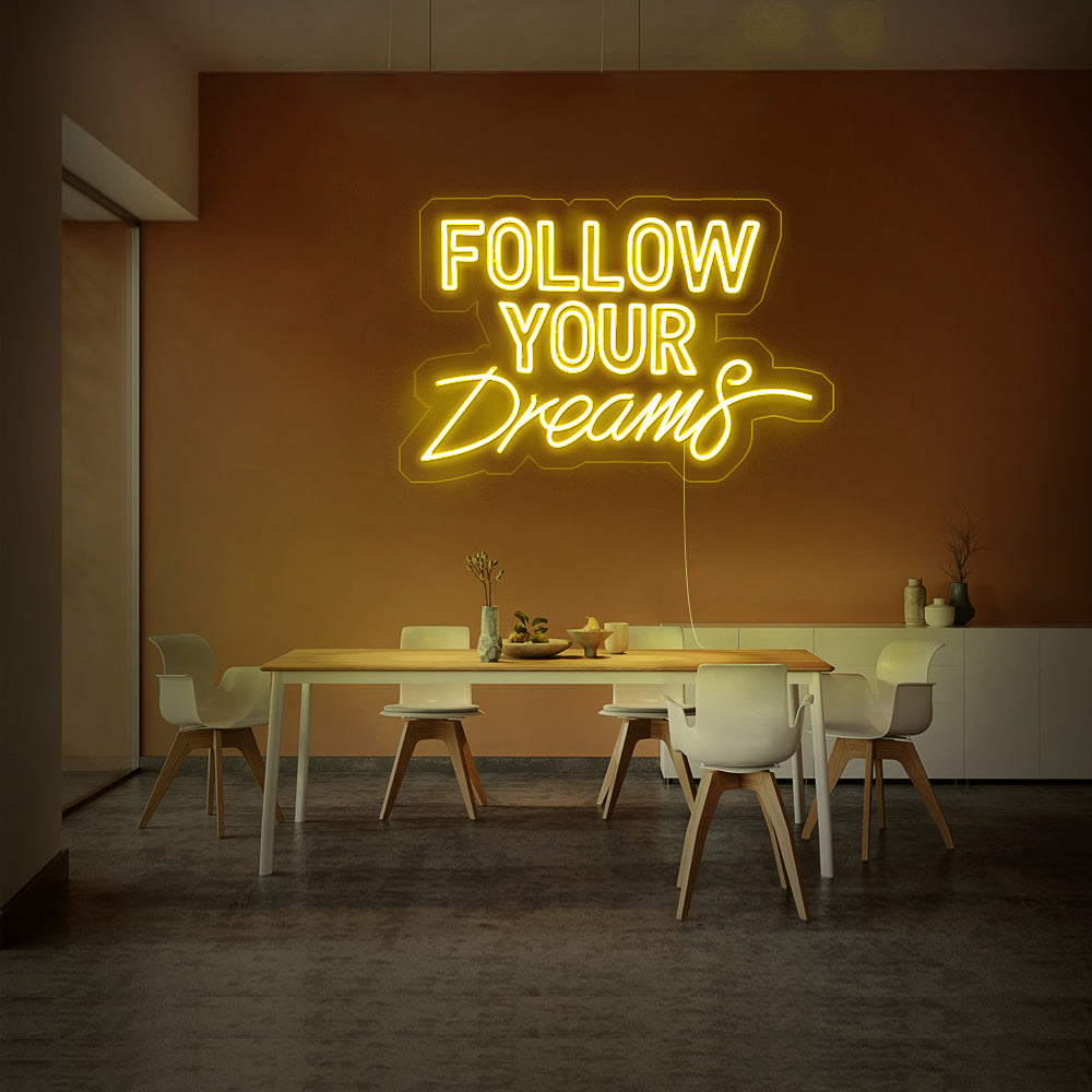 Enseigne néon Follow your dream