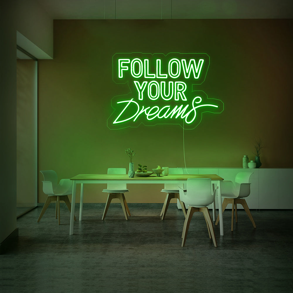 Enseigne néon Follow your dream