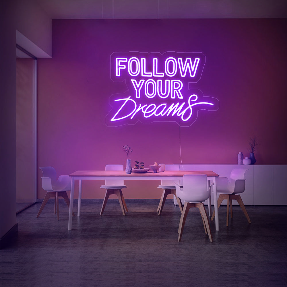 Enseigne néon Follow your dream