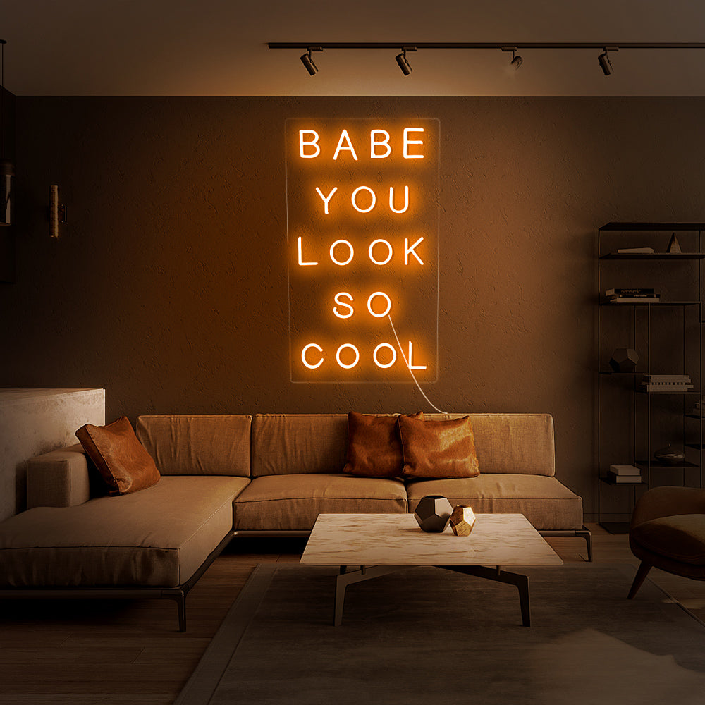 Enseigne néon Babe you look so cool