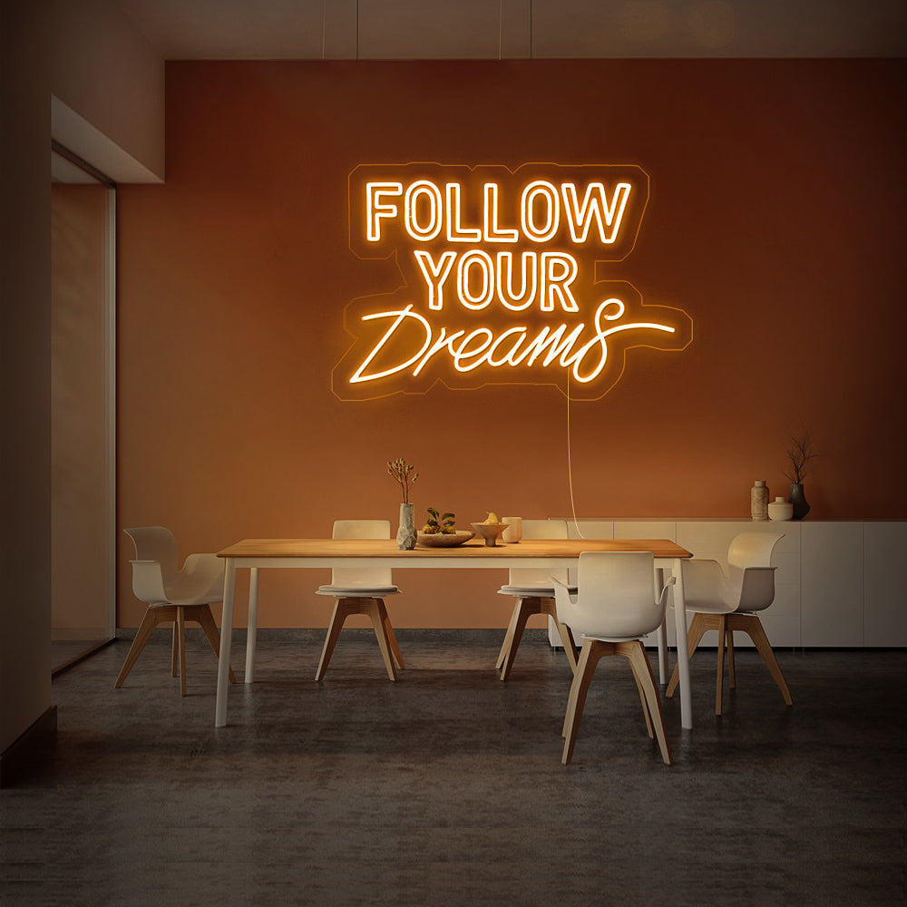 Enseigne néon Follow your dream