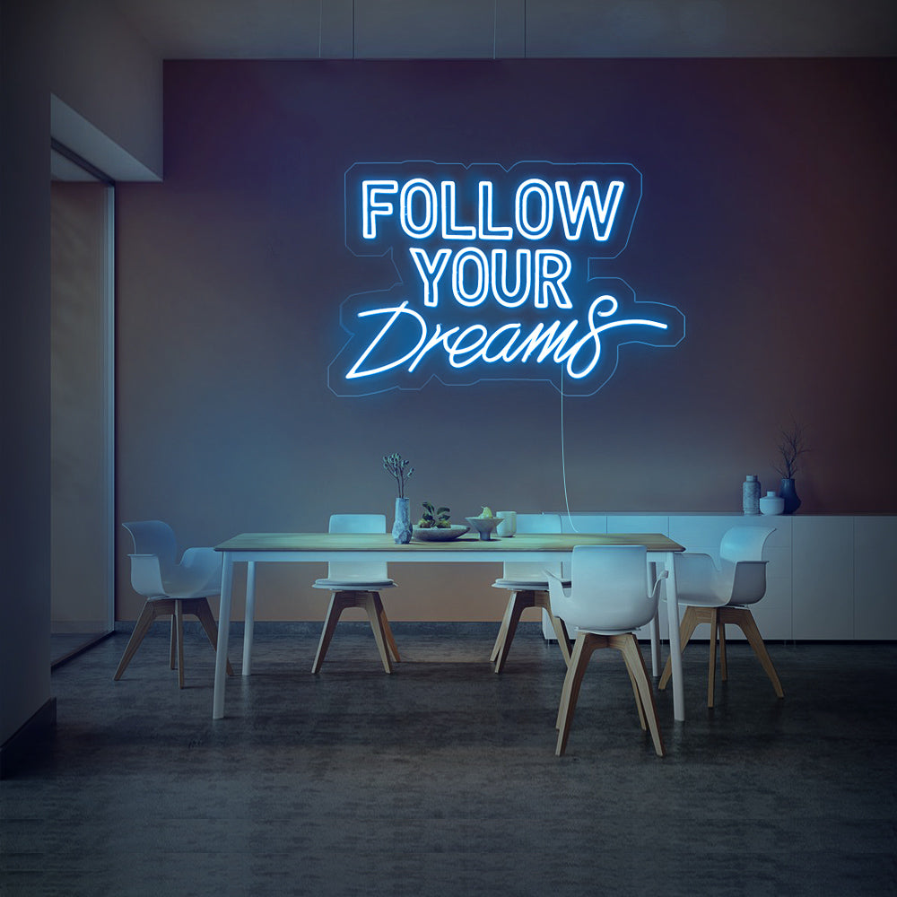 Enseigne néon Follow your dream