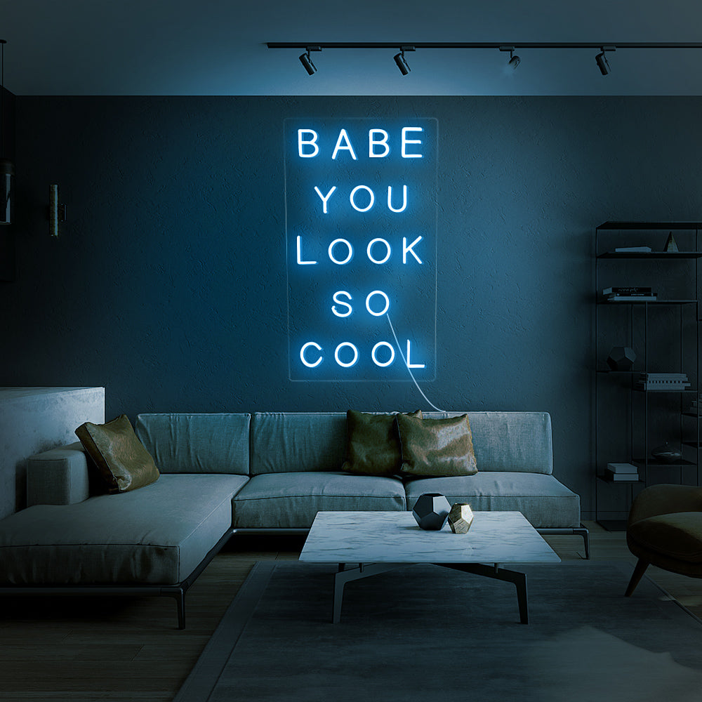 Enseigne néon Babe you look so cool