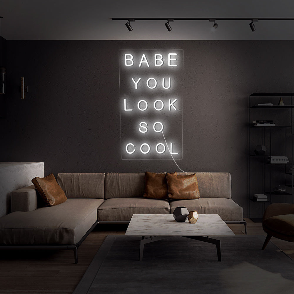 Enseigne néon Babe you look so cool