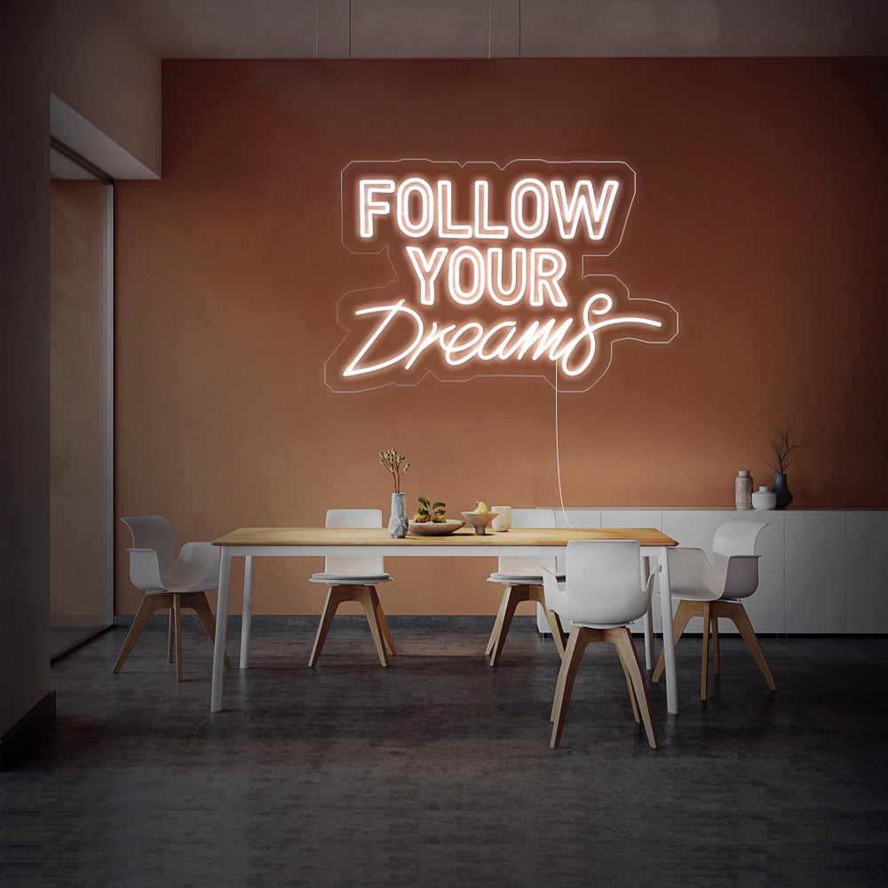 Enseigne néon Follow your dream