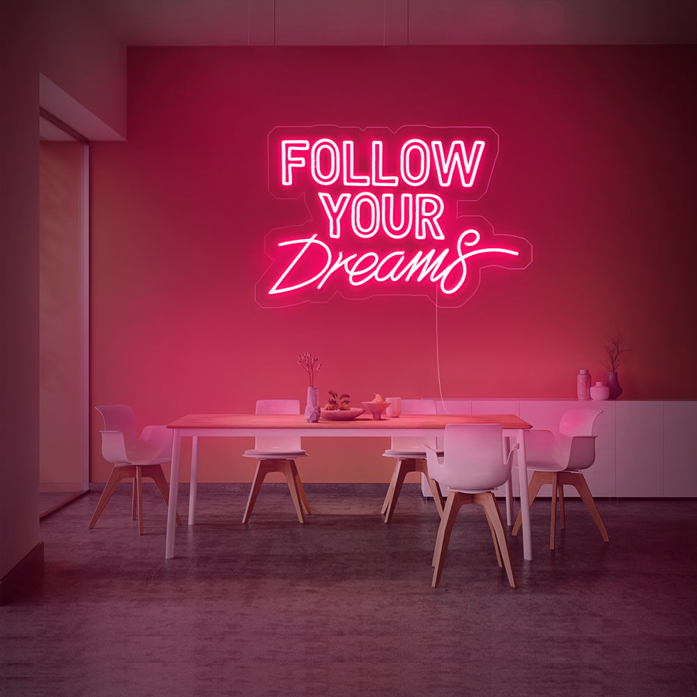 Enseigne néon Follow your dream
