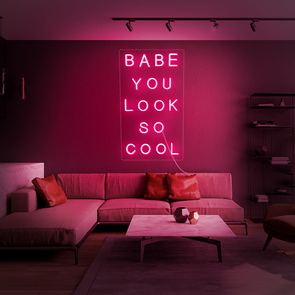 Enseigne néon Babe you look so cool